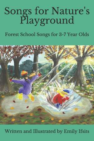 Songs for Nature's Playground de Emily Ifsits