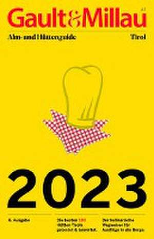 Gault&Millau Alm- und Hüttenguide Tirol 2023 de Martina Hohenlohe