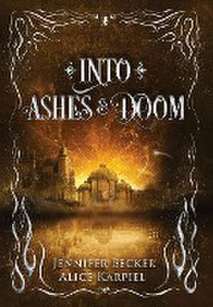 Becker, J: Into Ashes And Doom