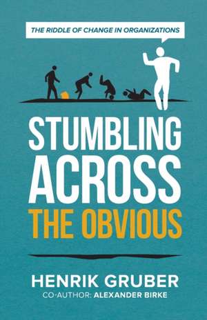 Stumbling across the obvious de Henrik Gruber