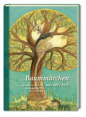 Baummärchen aus aller Welt de Mutabor Märchenstiftung