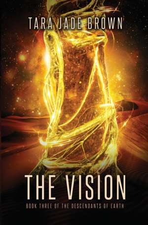 The Vision de Tara Jade Brown
