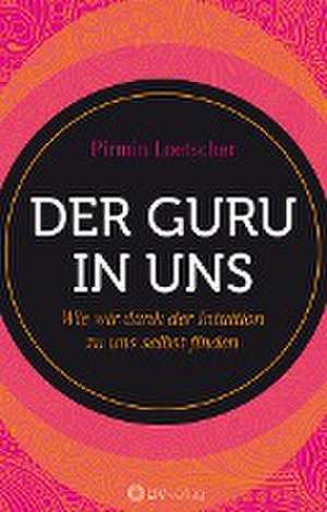 Der Guru in uns de Pirmin Loetscher