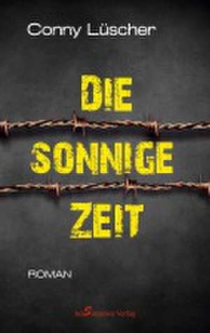 Die sonnige Zeit de Conny Lüscher