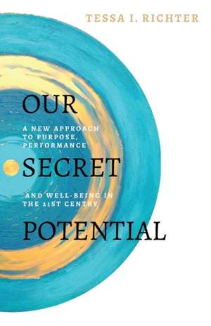 Our Secret Potential de Tessa I Richter