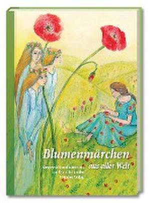 Blumenmärchen aus aller Welt de Djamila Jaenike