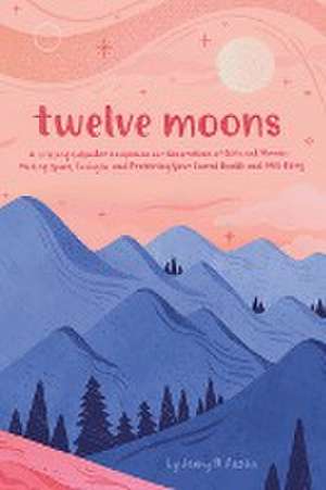 Twelve Moons de Jenny R. Austin