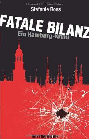 Fatale Bilanz de Stefanie Ross