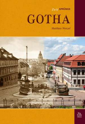 Zeitsprünge Gotha de Matthias Wenzel