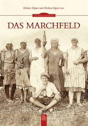 Das Marchfeld de Herbert Eigner sen.