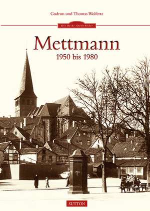 Mettmann 1950 bis 1980 de Gudrun Wolfertz