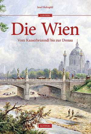 Die Wien de Josef Holzapfel