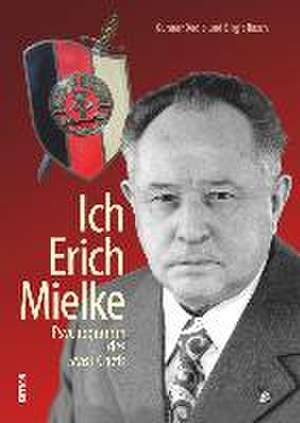 Ich. Erich Mielke de Gunnar Dedio