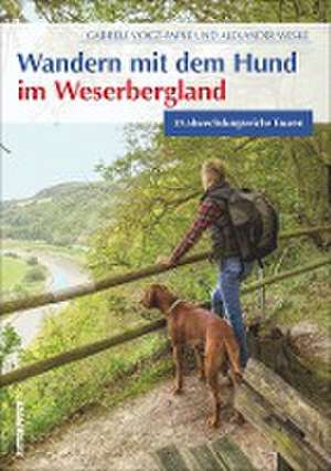 Wandern mit dem Hund im Weserbergland de Gabriele Voigt-Papke