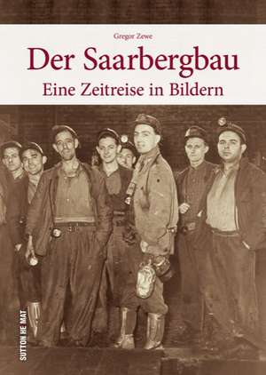 Der Saarbergbau de Gregor Zewe