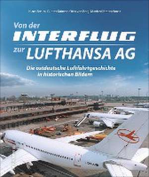 Von der Interflug zur Lufthansa AG de Klaus Breiler