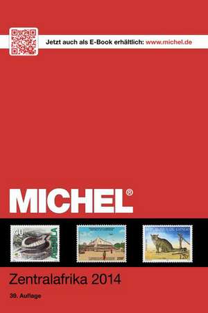 MICHEL-Überseekatalog Zentralafrika 2014 (ÜK 6/1)