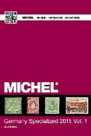 MICHEL Germany Specialized Catalogue 2015 Vol. 1 de Michel-Redaktion