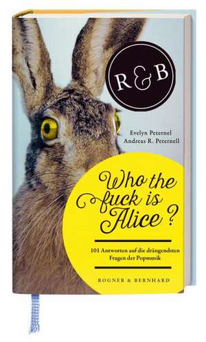 Who the fuck is Alice? de Evelyn Peternel