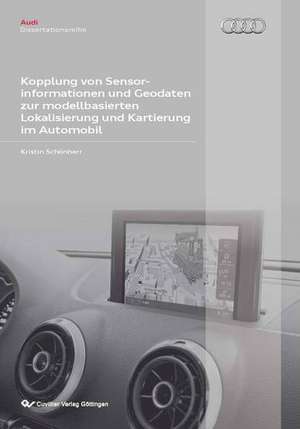 Kopplung von Sensorinformationen und Geodaten zur modellbasierten Lokalisierung und Kartierung im Automobil de Kristin Schönherr