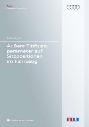 Äußere Einflussparameter auf Sitzpositionen im Fahrzeug de Daniel Lorenz