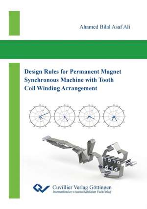 Design Rules for Permanent Magnet Synchronous Machine with Tooth Coil Winding Arrangement de Ahamed Bilal Asaf Ali