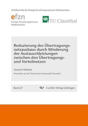 Reduzierung des Übertragungsnetzausbaus durch Minderung der Austauschleistungen zwischen den Übertragungs- und Verteilnetzen de Soroush Nakhaie