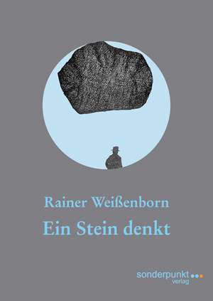 Ein Stein denkt de Rainer Weissenborn