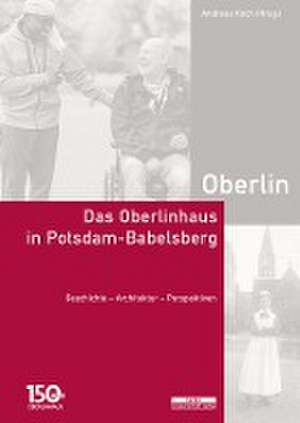 Das Oberlinhaus in Potsdam-Babelsberg de Andreas Koch