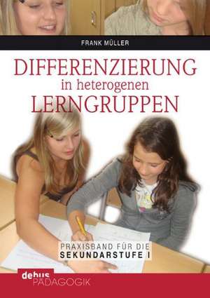 Differenzierung in heterogenen Lerngruppen de Frank Müller