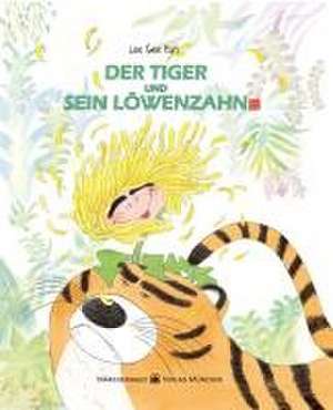 Der Tiger und sein Löwenzahn de Gee Eun Lee