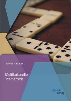 Multikulturelle Teamarbeit de Tobias Cramer