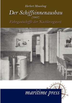 Der Schiffsinnenausbau (1957) de Herbert Meussling