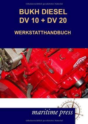 BUKH DIESEL DV 10 + DV 20 WERKSTATTHANDBUCH de N. N.