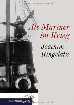 Als Mariner im Krieg de Joachim Ringelnatz