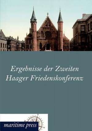 Ergebnisse der Zweiten Haager Friedenskonferenz de Ohne