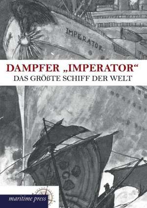 Dampfer ¿Imperator¿ de Literarisches Bureau der Hamburg-Amerika Linie