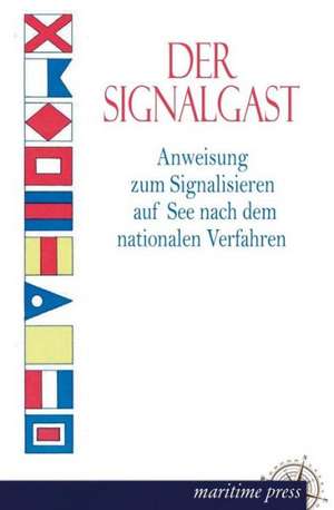 Der Signalgast de Angabe Ohne