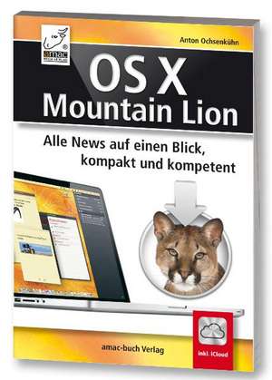 OS X Mountain Lion - Alle News auf einen Blick de Anton Ochsenkühn