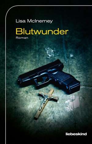Blutwunder de Lisa Mcinerney