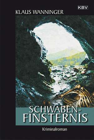 Schwaben-Finsternis de Klaus Wanninger