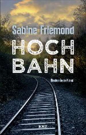 Hochbahn de Sabine Friemond