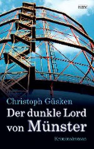 Der dunkle Lord von Münster de Christoph Güsken