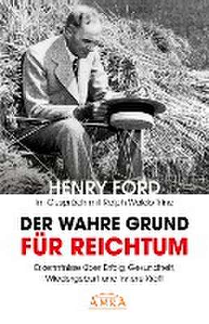 Der wahre Grund für Reichtum [mit Fotos] de Henry Ford