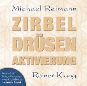 Zirbel Drüsen Aktivierung de Michael Reimann