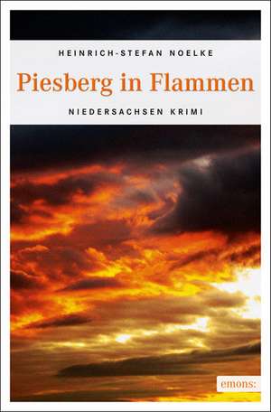 Piesberg in Flammen de Heinrich-Stefan Noelke