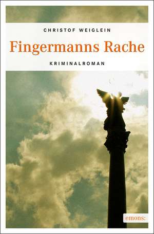 Fingermanns Rache de Christof Weiglein