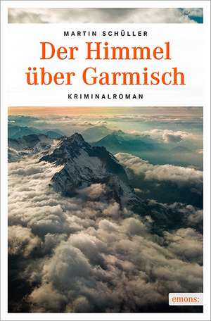 Der Himmel über Garmisch de Martin Schüller