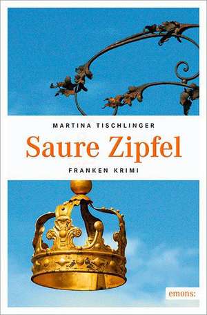 Saure Zipfel de Martina Tischlinger