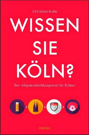 Wissen Sie Köln de Christina Kuhn